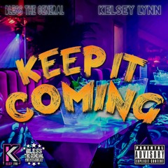Keep it Coming (feat. Kelsey Lynn)