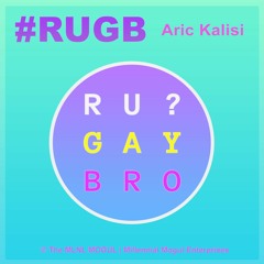 R U Gay Bro?