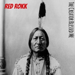 RED ROKK - The Creator Blessed Me