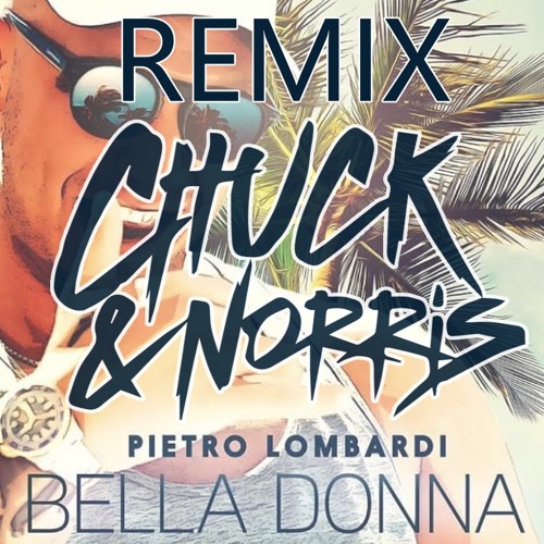 Pietro Lombardi - Bella Donna (Chuck & Norris Remix) - Snippet