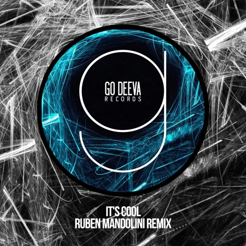 It's Cool (Ruben Mandolini Remix) [Go Deeva Records]