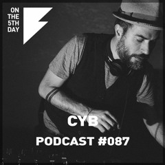On The 5th Day Podcast #087 - CYB
