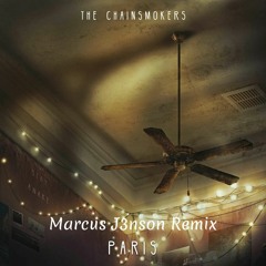 The Chainsmokers - Paris (Marcus J3nson Remix)