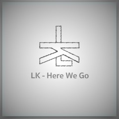 LK - Here We Go