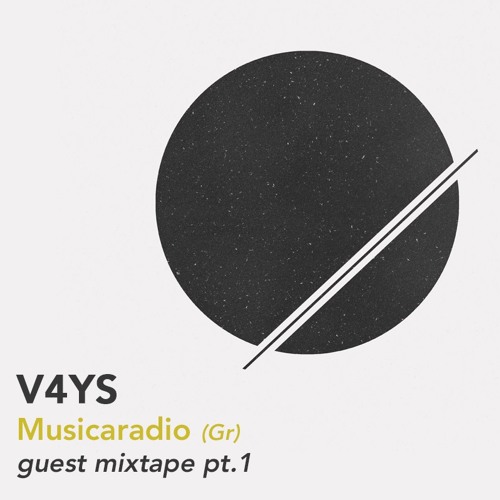 V4YS guest mixtape x Musicaradio (Gr) - Pt.1