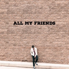 All My Friends - AJ Mitchell (Cover)
