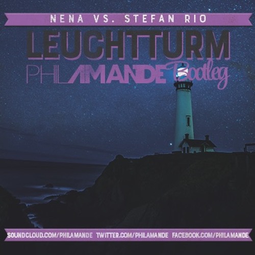 Nena Vs. Stefan Rio - Leuchtturm (Phil Amande Bootleg)