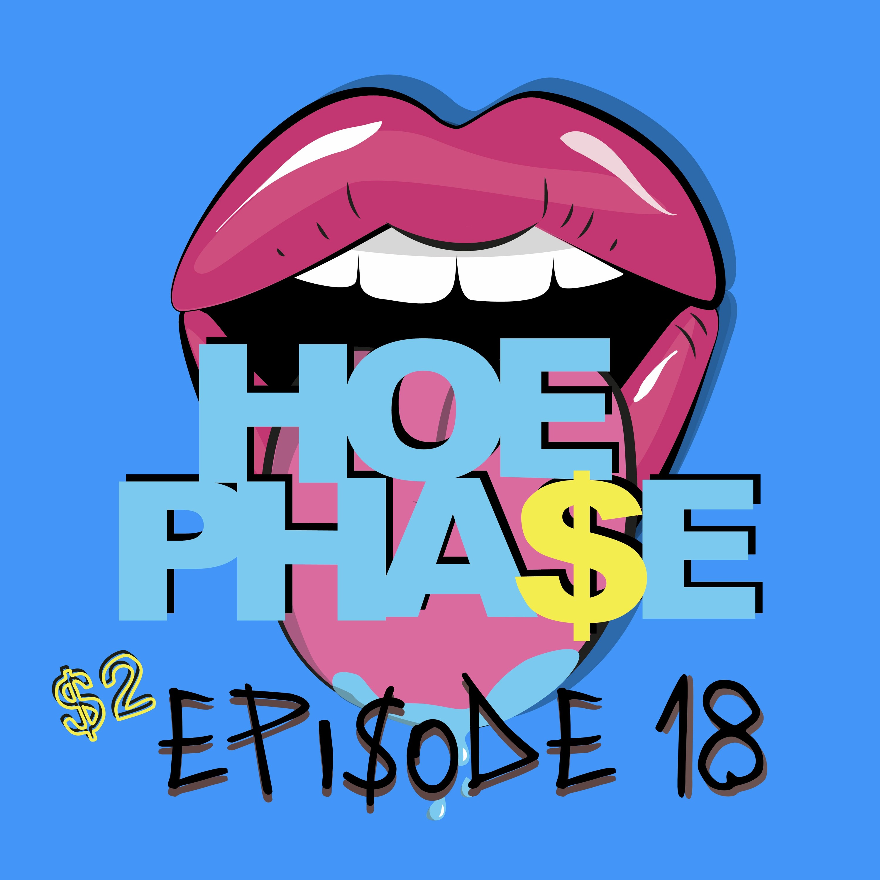 THE HOE PHA$E