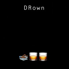 DRown (ROUGH)