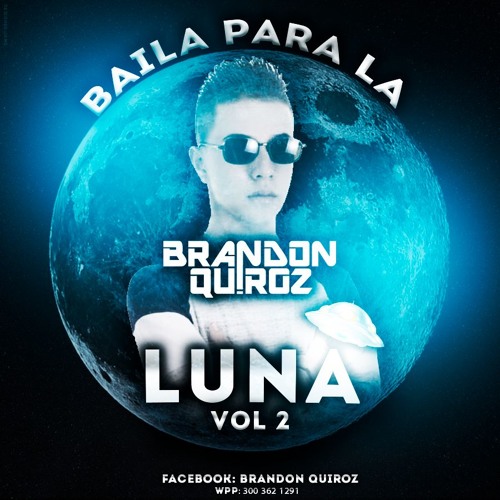 Baila Para La Luna Vol.2 (BrandonQuirozDj)