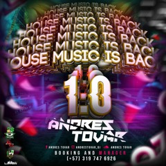 HOUSE MUSIC IS BACK 1.0 (MIXED BY ANDRÉS TOVAR)