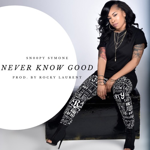 Never Know Good
