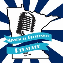 Minnesota Progressive Repartee - May 22, 2019