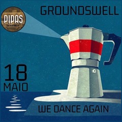 We Dance Again -  Pipas 19.05.19