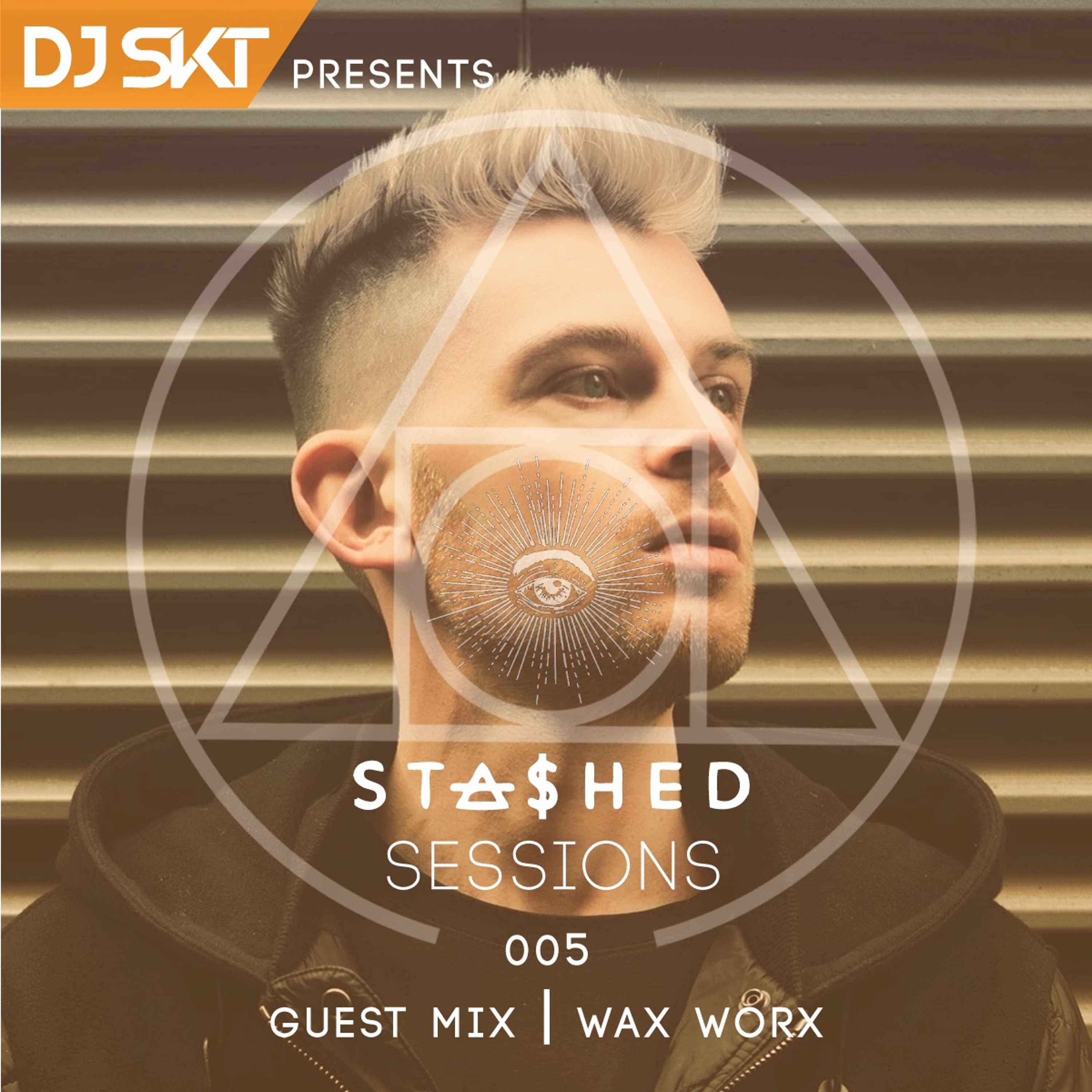 DJ S.K.T Presents Stashed Sessions 005 Guest Mix Wax Worx