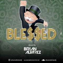 Ble$$ed - By Brian Alvarez