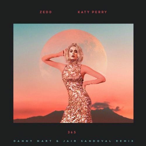 Stream Katy Perry - 365 (Danny Mart & Jair Sandoval Remix)FREE DOWNLOAD by  Jair Sandoval | Listen online for free on SoundCloud