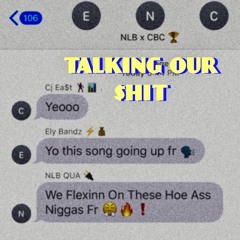 Talking Our $hit - ( feat. Ely Bandz & Cj Ea$t )