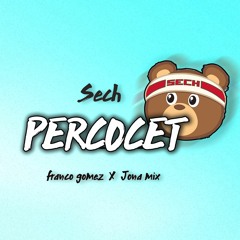 SECH - PERCOCET( REMIX ) - JONA MIX & FRANCO GOMEZ