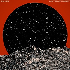 Don't Be Late Tonight