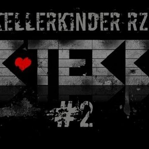 KELLERKINDER RZS - TEKK MIT HERZ #2