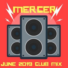 DJ Marc Mercer June 2019 Club Mix Sessions sounds of the summer