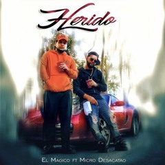Ariel BM El Magico Ft El Micro Desacatao - Herido (De La Oz)  (Spanish Remix