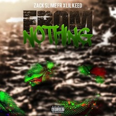 Lil Keed x Zack Slime Fr - From Nothing