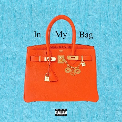 In My Bag (feat. $tizzy Wit a Bag)