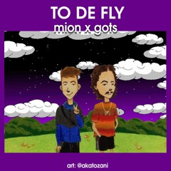 Gots X Mion - Tô de fly