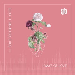 Ways of Love Ft Sarah Solstice (Extended)