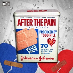 Yaz Money - After The Pain (Prod By: Todd Hill)