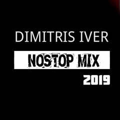 DIMITRIS IVER NONSTOP MIX SUMMER 2019