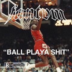 BALL PLAYA SHIT
