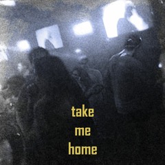 Take Me Home