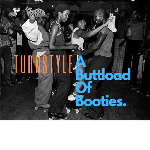 Turnstyle / Bobby C STV - A Buttload Of Booties [LP] 2019