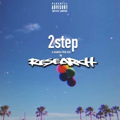 2Step - a modern Rnb Mix