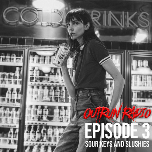 Outrun Radio Episode 3: Future Phil - Sour Keys and Slushies
