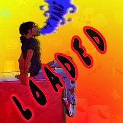Loaded Ft. Vanz