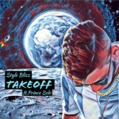 Take-Off ft.Prince Solo 🚀  @style_blizz 👾 @princeslo_
