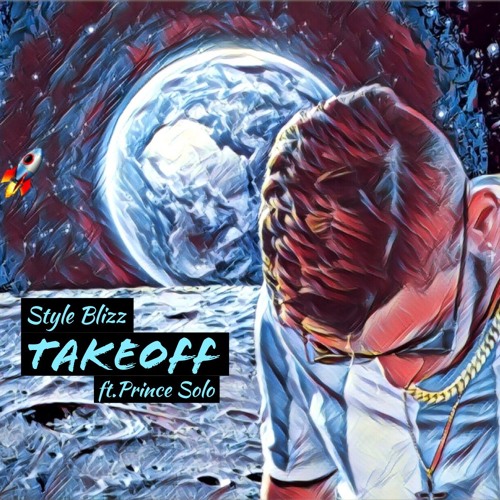 Take-Off ft.Prince Solo 🚀  @style_blizz 👾 @princeslo_