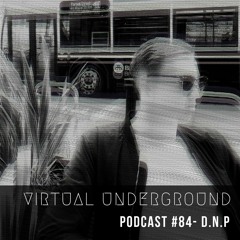 Podcast #84 - D.N.P [NL]