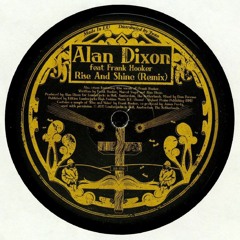 LiH 36 Alan Dixon  - Rise And Shine Remix Feat Frank Hooker  OUT NOW !!