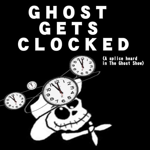 Ghost Gets Clocked (TGS Splice)
