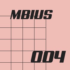 SOUS:SOL SERIES 004 - Mbius