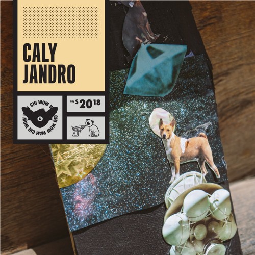 Caly Jandro - CHI WOW WAH TOWN 2018