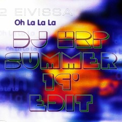 2 Eivissa - Oh La La (DJ HRP SUMMER '19 EDIT)