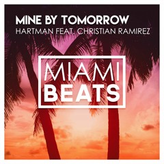 Hartman & Christian Ramirez - Mine By Tomorrow