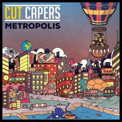 Cut Capers - Metropolis Album Mix
