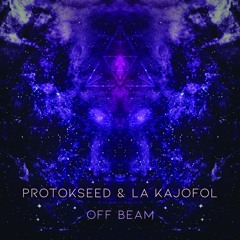 Protokseed & La Kajofol - Off Beam
